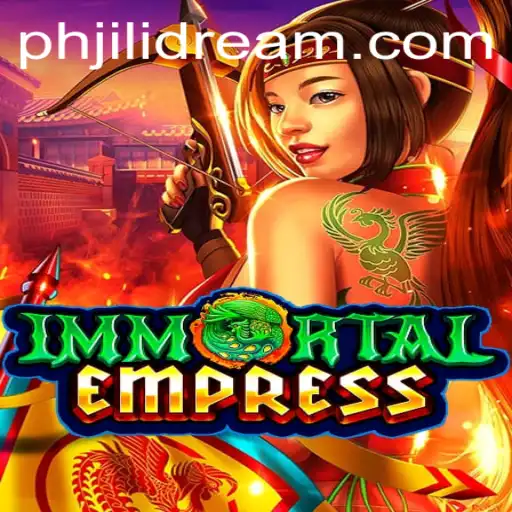Unveiling the World of ImmortalEmpress and the Legendary JILIDREAM